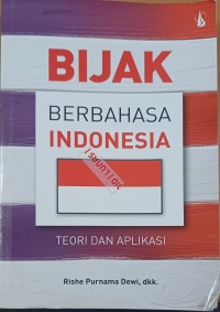 Image of Bijak : Berbahasa Indonesia (Teori dan Aplikasi)