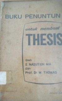 Buku Penuntun Untuk Membuat Thesis