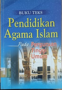 Image of BUku Teks : Pendidikan Agama Islam pada perguruan tinggi umum