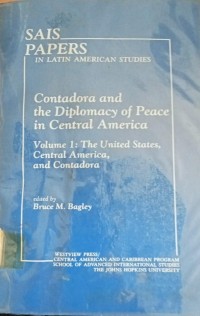 Image of Sais Papers in Latin American Studies : Contadora and the Diplomacy of Peace in Central America