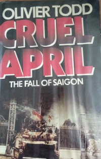 Image of Cruel April ( the Fall of Saigon )