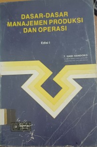 Image of Dasar - Dasar Manajemen Produksi Dan Operasi edisi 1