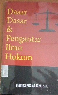 Image of Dasar-Dasar & Pengantar Ilmu Hukum