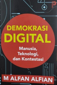 Image of Demokrasi Digital Manusia, Teknologi dan Kontestasi