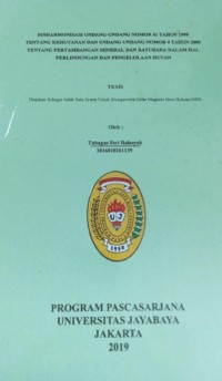 Disharmonisasi Undang-Undang Nomor 41 Tahun 1999 Tentang Kehutanan Dan Undang-Undang Nomor 4 Tahun 2009 Tentang Pertambangan Mineral Dan Batubara Dalam Hal Perlindungan Dan Pengelolaan Hutan