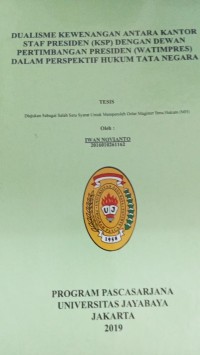 Dualisme Kewenangan Antar Kantor Staf Presiden ( KSP ) Dengan Dewan Pertimbangan Presiden ( Watimpres ) Dalam Perspektif Hukum Tata Negara