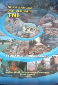 Image of Duka Bangsa Dan Dedikasi TNI' Tsunami Di Provinsi NAD