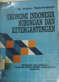 Image of Ekonomi Indonesia Hubungan Dan Ketergantungan