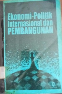 Image of Ekonomi - Politik Internasional dan Pembangunan