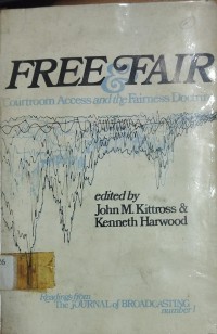 Image of Free & Fair ; Courtroom Access and The Fairness Doctrine