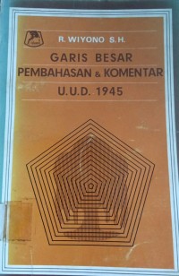 Image of Garis Besar Pembahasan & Komentar U.U.D. 1945