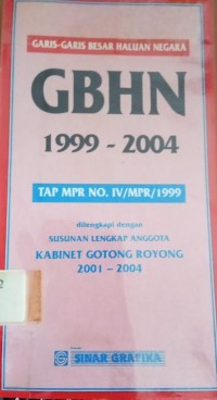 Image of Garis - Garis Besar Haluan Negara ( GBHN ) 1999 - 2004