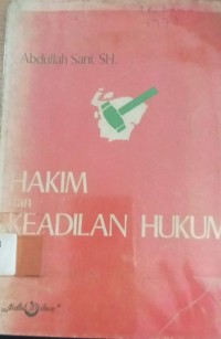 Hakim dan Keadilan Hukum