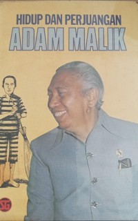 Image of Hidup dan Perjuangan Adam Malik
