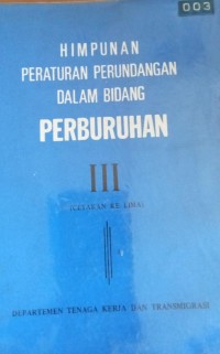 Image of Himpunan peraturan Perundangan Dalam Bidang Perburuhan
