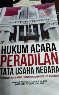 Hukum Acara Peradilan Tata Usaha Negara Pedoman Dan Praktik Penyelesaian Sengketa Peradilan Tata Usaha Negara