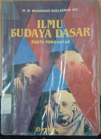 Image of Ilmu Budaya Dasar ; Suatu Pengantar
