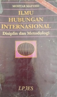 Image of Ilmu Hubungan Internasional ( Disiplin dan Metodologi )