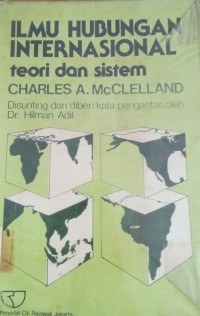 Image of Ilmu Hubungan Internasional ( teori dan sistem )