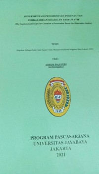 Implementasi Penghentian Penuntutan Berdasarkan Keadilan restoratif (The Implementation Of The Cessation a Prosecution Based On Restorative Justice)