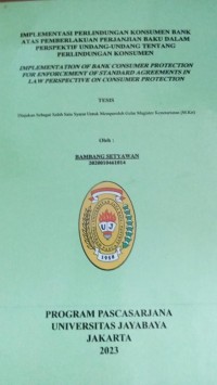 Implementasi Perlindungan Konsumen Bank Atas Pemberlakuan Perjanjian Baku Dalam Perspektif Undang-Undang Tentang Perlindungan Konsumen