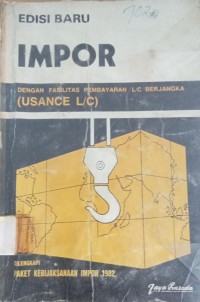 Image of Impor Dengan Fasilitas Pembayaran LC Berjangka (Usance L/C)
