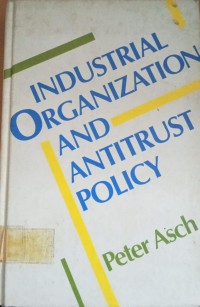 Image of Industrial Organization and Antirust Policy
