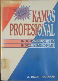 Kamus Profesional (Inggris-Indonesia ; Indonesia-Inggris)