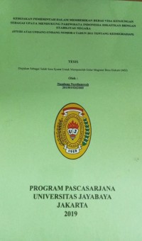 Kebijakan Pemerintah Dalam Memberikan Bebas Visa Kunjungan Sebagai Upaya Mendukung Pariwisata Indonesia Dikaitkan Dengan Stabilitas Negara (STUDI  ATAS UNDANG-UNDANG NOMOR 6 TAHUN 2011 TENTANG KEIMIGRASIAN)