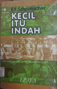Image of Kecil Itu Indah : ilmu ekonomi yang mementingkan rakyat kecil