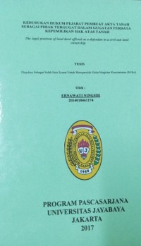 Kedudukan Hukum Pejabat Pembuat Akta Tanah Sebagai Pihak Tergugat Dalam Gugatan Perdata Kepemilikan Hak Atas Tanah