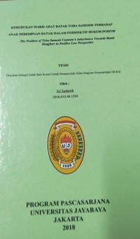 Kedudukan Waris Adat Batak Toba Samosir Terhadap Anak Perempuan Batak Dalam Perspektif Hukum Positif