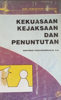Image of Kekuasaan Kejaksaan dan Penuntutan