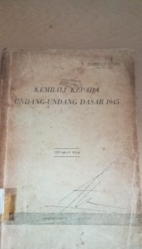 Image of Kembali Kepada Undang - Undang Dasar 1945