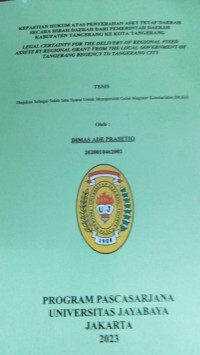 Kepastian Hukum Atas penyerahan Aset Tetap Daerah Secara Hibah Daerah dari Pemerintah Daerah Kabupaten Tangerang Ke kota Tangerang