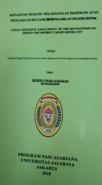 Kepastian hukum pelaksanaan eksekusi atas pengakuan hutang di Pengadilan Negeri Depok