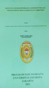 Kepastian Hukum Penerapan Assesment Pelaku Tindak Pidana Penyalahgunaan Narkotika