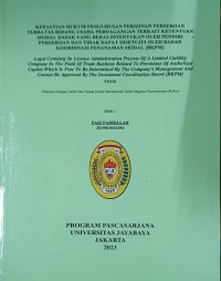 Kepastian Hukum Pengurusan Perizinan Perseroan Terbatas Bidang Usaha Perdagangan Terkait Ketentuan Modal Dasar Yang Bebas Ditentukan Oleh Pendiri Perseroan dan Tidak Dapat Disetujui Oleh Badan Koordinasi Penanaman Modal (BKPM)