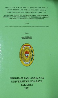 Kepastian Hukum Penyelenggaraan Rapat Umum Pemegang Saham Melalui Media Elektronik Pada Perseroan Tertutup