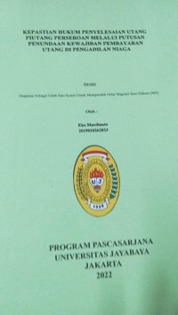 Kepastian Hukum Penyelesaian Utang Piutang Perseroan melalui Putusan penundaan Kewajiban pembayaran Utang Di pengadilan Niaga