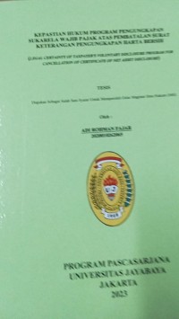 Kepastian Hukum Program Pengungkapan Sukarela Wajib Pajak Atas Pembatalan Surat keterangan Pengungkapan Harta Bersih