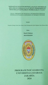 Kepastian Hukum Sistem Layanan Informasi Keuangan Sebagai Alat Bukti Permohonan Penundaan Kewajiban Pembayaran Utang