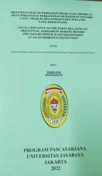 Kepastian Hukum Terhadap Pihak Yang Membuat Akta perjanjian Perkawinan Di Hadapan Notaris Yang Tidak Di Registrasi Pada Instansi Yang berwenang