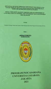 Kepastian Hukum Terhadap Sertifikat Hak Milik Atas Tanah Terkait Dengan Penguasaan Dan kepemilikan Yang telah Melewati Batas Waktu