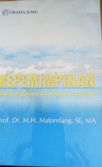 Image of Kepemimpinan Budaya Organisasi Dan Manajemen Strategik