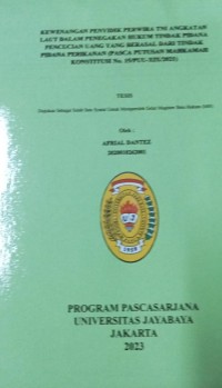 Kewenangan Penyidik Perwira TNI Angkatan Lautt Dalam Penegakan Hukum Tindak Pidana Pencucian Uang Yang Berasal Dari Tindak Pidana Perikanan (Pasca Putusan Mahkamah Konstitusi No. 15/PUU-XIX/2021)