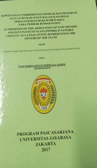 Kewenangan Perhimpunan Pemilik Dan Penghuni Satuan Rumah Susun Dalam Kapasitas Sebagai Badan Hukum Mewakili Para Pemilik Rumah Susun