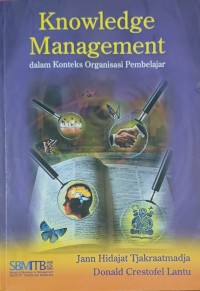 Image of Knowledge management dalam konteks organisasi pembelajaran