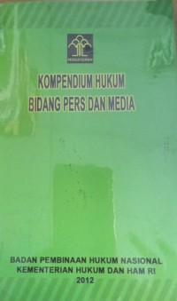 Kompendium Hukum Bidang Pers Dan Media