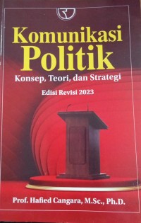 Image of Komunikasi Politik Konsep,Teori, Dan Strategi